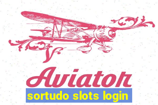 sortudo slots login